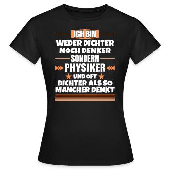 Poet nor thinker, but physicist - Women's T-Shirt - black - Front - AI Model Female 172 dark (172cm)
