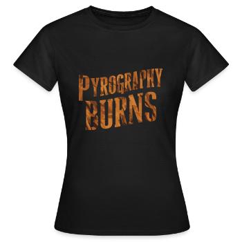 Pyrography Burns Typography Enthusiast Graphic - Women's T-Shirt - black - Front - AI Model Female 172 dark (172cm)