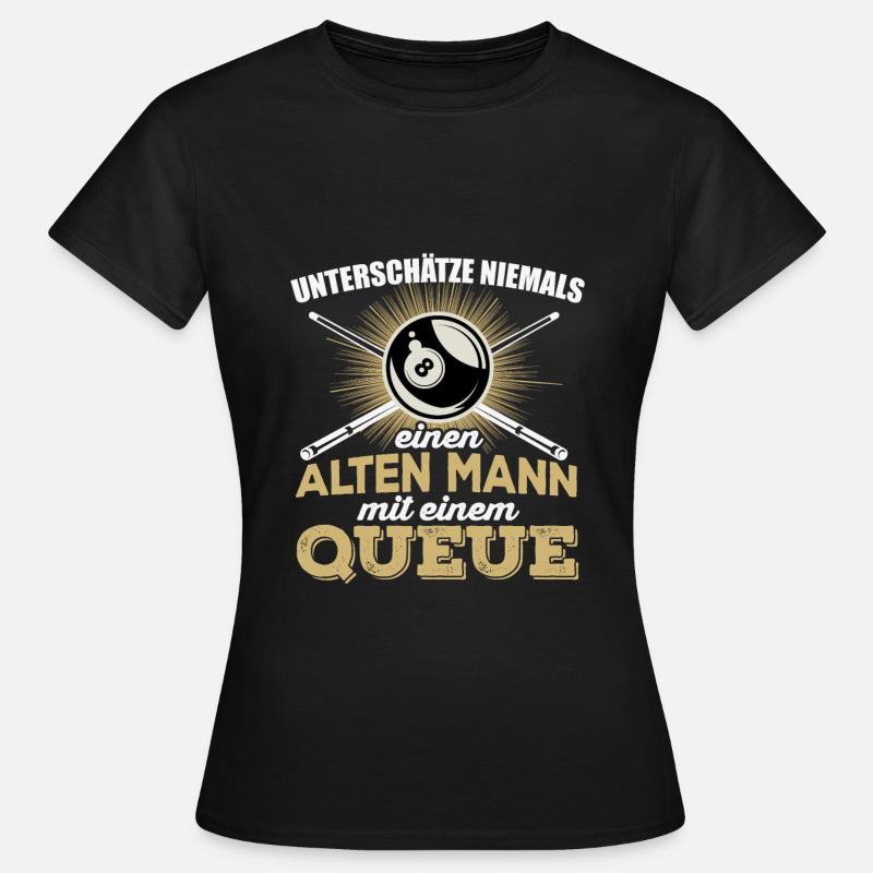 Billard Herren Pool Snooker Spruch Alter Mann pool - Frauen T-Shirt - Schwarz