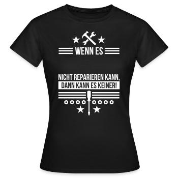 Wenn es XY nicht reparieren kann - personalisieren - Frauen T-Shirt - Schwarz - Vorne - AI Model Female 172 dark (172cm)