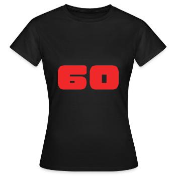 60. 60 YEARS. 60TH ANNIVERSARY. BIRTHDAY 60 YEARS. - Women's T-Shirt - black - Front - AI Model Female 172 dark (172cm)