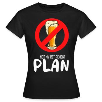 Pas mon plan de retraite Buveur à la retraite Alk - T-shirt Femme - noir - Devant - AI Model Female 172 dark (172cm)