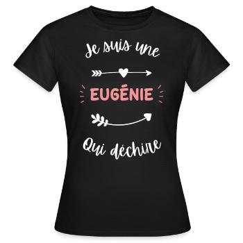 Je suis une Eugénie qui déchire - T-shirt Femme - noir - Devant - AI Model Female 172 dark (172cm)
