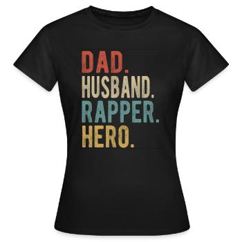 Rappeur Papa Husband Hero - T-shirt Femme - noir - Devant - AI Model Female 172 dark (172cm)