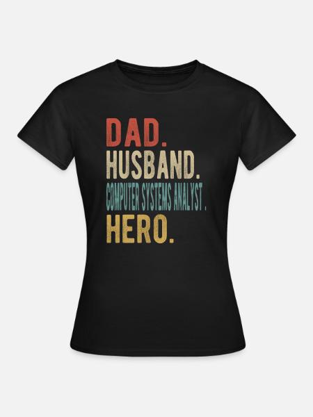 Analyste de systèmes informatiques Papa Mari Héros - T-shirt Femme - noir