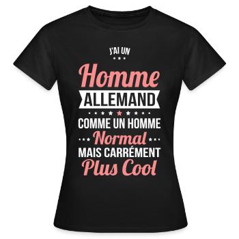 J'ai un homme Allemand plus cool - T-shirt Femme - noir - Devant - AI Model Female 172 dark (172cm)
