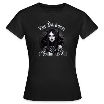The Darkness is Within us All - Women's T-Shirt - black - Front - AI Model Female 172 dark (172cm)