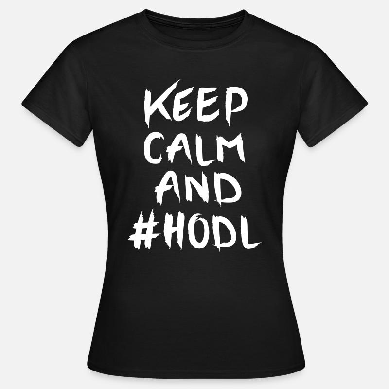 Keep Calm And #HODL - Women's T-Shirt - black