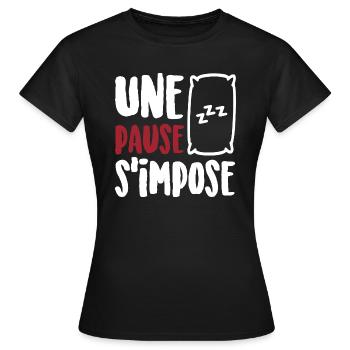 Une pause s'impose - T-shirt Femme - noir - Devant - AI Model Female 172 dark (172cm)