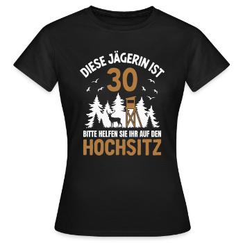 30. Geburtstag Jägerin 30 Jahre Jagd Hochsitz - Frauen T-Shirt - Schwarz - Vorne - AI Model Female 172 dark (172cm)