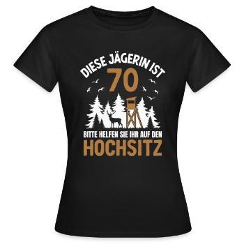 70. Geburtstag Jägerin 70 Jahre Jagd Hochsitz - Frauen T-Shirt - Schwarz - Vorne - AI Model Female 172 dark (172cm)