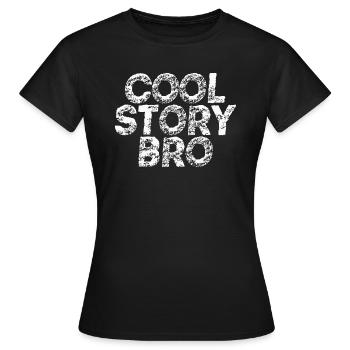 Cool story bro gift idea saying funny funny - Women's T-Shirt - black - Front - AI Model Female 172 dark (172cm)
