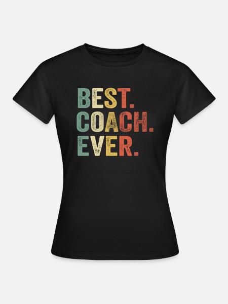Bester Trainer aller Zeiten - Frauen T-Shirt - Schwarz