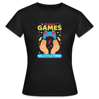 So many Games! Lustiges Gamer Geschenk - Frauen T-Shirt - Schwarz - Vorne - AI Model Female 172 dark (172cm)