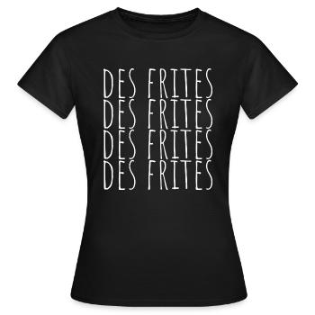 Des frites Des frites Des frites cadeau - T-shirt Femme - noir - Devant - AI Model Female 172 dark (172cm)