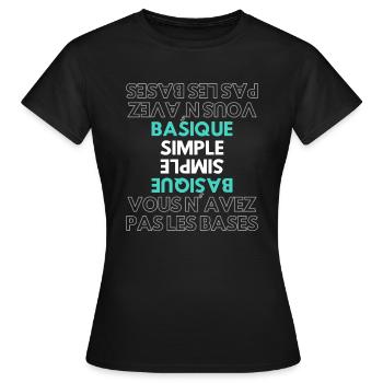 Basique, Simple, Simple, Vous n'avez pas les bases - T-shirt Femme - noir - Devant - AI Model Female 172 dark (172cm)