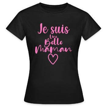 Je suis une Belle Maman - T-shirt Femme - noir - Devant - AI Model Female 172 dark (172cm)