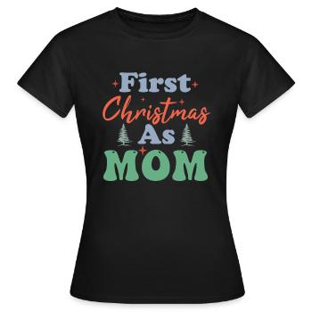 Premier Noël en tant que Maman Erstes Weihnachten als Mama - T-shirt Femme - noir - Devant - AI Model Female 172 dark (172cm)