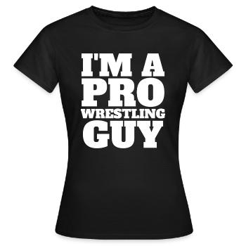 Ich bin ein Pro Wrestling Typ - Pro Wrestling - Frauen T-Shirt - Schwarz - Vorne - AI Model Female 172 dark (172cm)