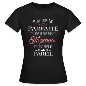 Maman Parfaite - T-shirt Femme - noir - Devant - AI Model Female 172 dark (172cm)