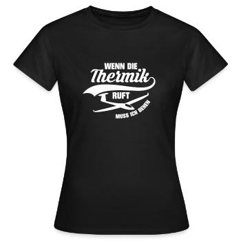 Wenn Die Thermik Ruft Muss Ich Gehen Segelflieger - Frauen T-Shirt - Schwarz - Vorne - AI Model Female 172 dark (172cm)