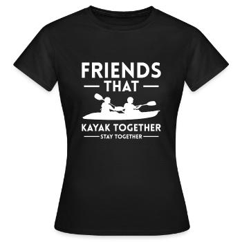 Friends That Kayak Together Stay Together - Women's T-Shirt - black - Front - AI Model Female 172 dark (172cm)