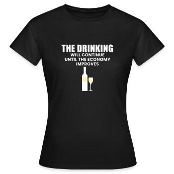La consommation d’alcool se poursuivra jusqu’à ce que l’économie... - T-shirt Femme - noir - Devant - AI Model Female 172 dark (172cm)