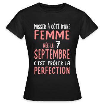 Anniversaire - Née 7 Septembre Frôler perfection - T-shirt Femme - noir - Devant - AI Model Female 172 dark (172cm)