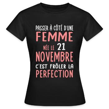 Anniversaire - Née 21 Novembre Frôler perfection - T-shirt Femme - noir - Devant - AI Model Female 172 dark (172cm)
