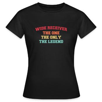 Wild Receiver The One The Only The Legend - Frauen T-Shirt - Schwarz - Vorne - AI Model Female 172 dark (172cm)