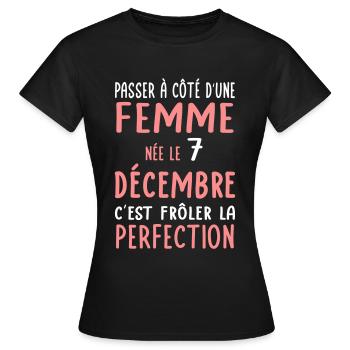 Anniversaire - Née le 7 Décembre Frôler perfection - T-shirt Femme - noir - Devant - AI Model Female 172 dark (172cm)
