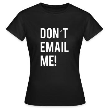Ne m’envoyez pas d’e-mail! - T-shirt Femme - noir - Devant - AI Model Female 172 dark (172cm)