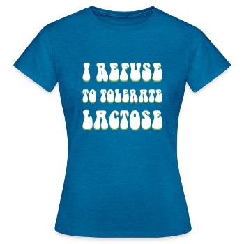I Refuse To Tolerate Lactose Shirt - Frauen T-Shirt - Antikblaues Saphir meliert - Vorne - AI Model Female 172 dark (172cm)