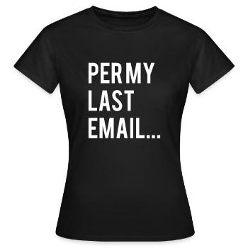 Par mon dernier cadeau de chemise par e-mail - T-shirt Femme - noir - Devant - AI Model Female 172 dark (172cm)