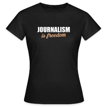 Journalism Is Freedom Shirt - Women's T-Shirt - black - Front - AI Model Female 172 dark (172cm)