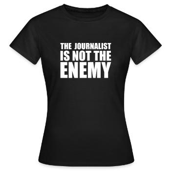 The Journalist Is Not The Enemy Shirt - Women's T-Shirt - black - Front - AI Model Female 172 dark (172cm)