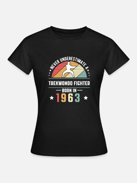 Never Understimate A Taekwondo Born In 1963 - Women's T-Shirt - black