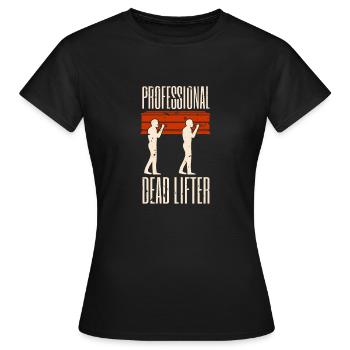 Professional Dead Lifter Leichen Bestatter Sarg - Frauen T-Shirt - Schwarz - Vorne - AI Model Female 172 dark (172cm)