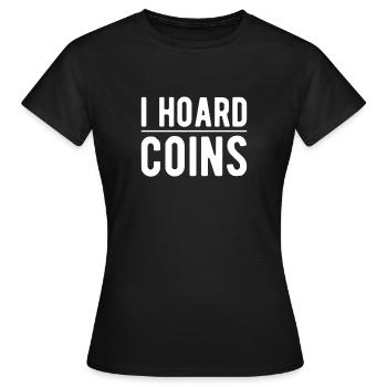 I Hoard Coins Shirt Gift Coin Collector - T-shirt Femme - noir - Devant - AI Model Female 172 dark (172cm)