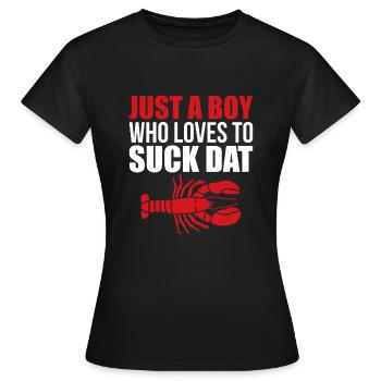 Juste un garçon qui aime sucer la chemise dat écrevisse - T-shirt Femme - noir - Devant - AI Model Female 172 dark (172cm)