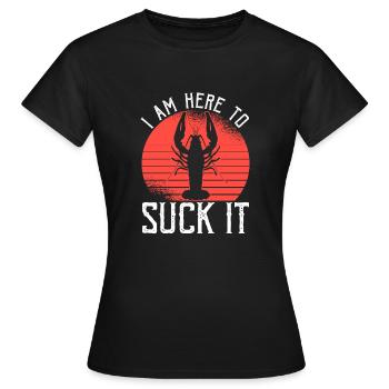 Je suis ici pour sucer la chemise cadeau écrevisse - T-shirt Femme - noir - Devant - AI Model Female 172 dark (172cm)