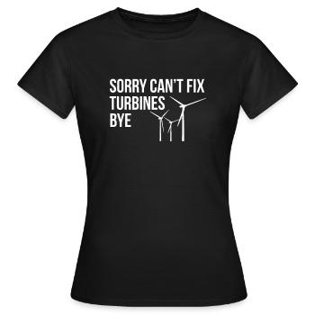 Désolé Cant Fix Turbines Bye Shirt Cadeau - T-shirt Femme - noir - Devant - AI Model Female 172 dark (172cm)