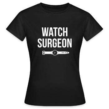 Watch Surgeon Shirt - Frauen T-Shirt - Schwarz - Vorne - AI Model Female 172 dark (172cm)