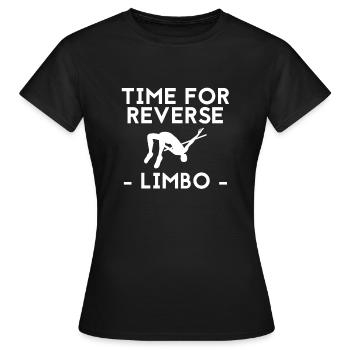 Time For Reverse Limbo Shirt Geschenk - Frauen T-Shirt - Schwarz - Vorne - AI Model Female 172 dark (172cm)