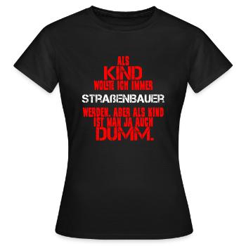 Road builder salary saying apprentice training - Women's T-Shirt - black - Front - AI Model Female 172 dark (172cm)