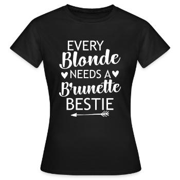 Every Blonde Needs A Brunette Beast - Girlfriends - Women's T-Shirt - black - Front - AI Model Female 172 dark (172cm)