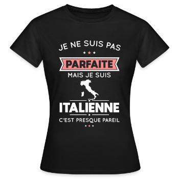 Je ne suis pas parfaite mais je suis Italienne - T-shirt Femme - noir - Devant - AI Model Female 172 dark (172cm)