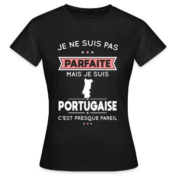 Je ne suis pas parfaite mais je suis Portugaise - T-shirt Femme - noir - Devant - AI Model Female 172 dark (172cm)