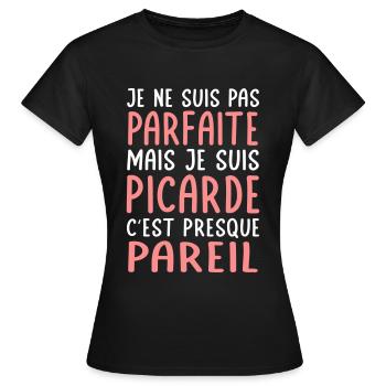 Je ne suis pas parfaite mais je suis Picarde - T-shirt Femme - noir - Devant - AI Model Female 172 dark (172cm)