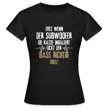 Only when the subwoofer ... Techno, House, Party - Women's T-Shirt - black - Front - AI Model Female 172 dark (172cm)